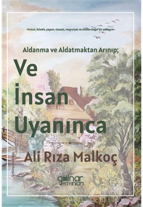 Aldanma ve Aldatmaktan Arınıp; ve İnsan Uyanınca