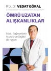 Ömrü Uzatan Alışkanlıklar