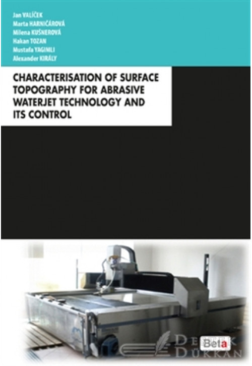 Characterisation Of Surface Topography For Abrasive Waterjet Technology And Its Control