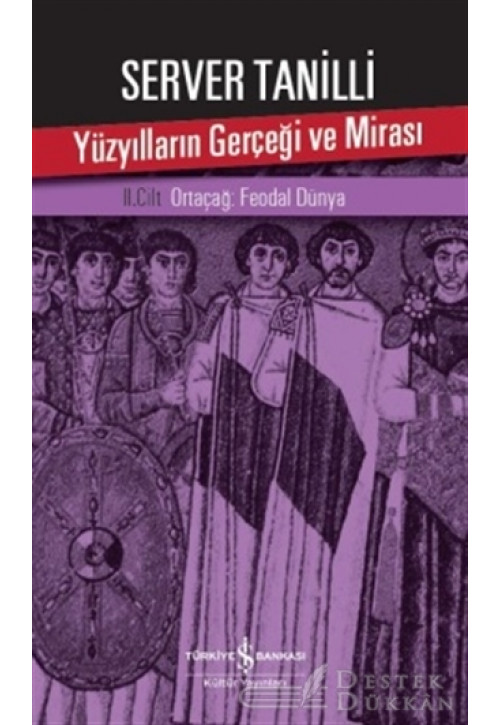 Yüzyılların Gerçeği ve Mirası 2. Cilt