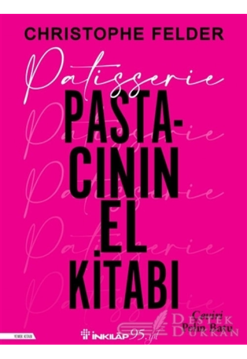 Patisserie - Pastacının El Kitabı (ciltli)