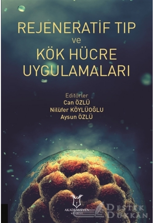 Rejeneratif Tıp ve Kök Hücre Uygulamaları