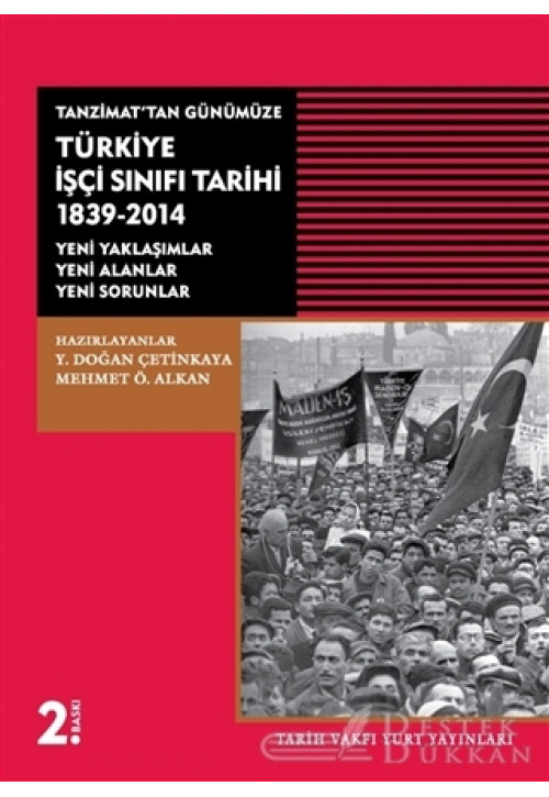 Tanzimat’tan Günümüze Türkiye İşçi Sınıfı Tarihi 1839-2014