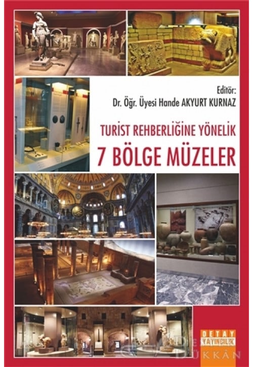 Turist Rehberliğine Yönelik 7 Bölge Müzeler