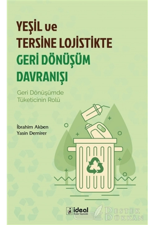 Yeşil ve Tersine Lojistikte Geri Dönüşüm Davranışı