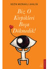 Biz O Kirpikleri Boşa Dökemedik!