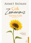 Çok Zamanımız Varmış Gibi