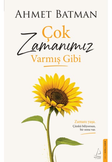 Çok Zamanımız Varmış Gibi