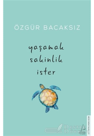 Yaşamak Sakinlik İster