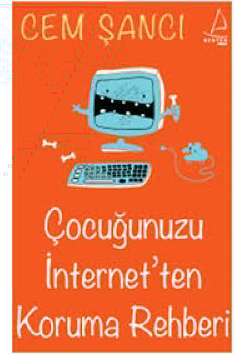 Çocuğunuzu İnternetten Nasıl Korursunuz?