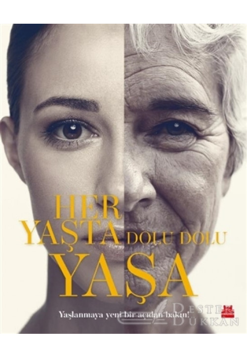 Her Yaşta Dolu Dolu Yaşa