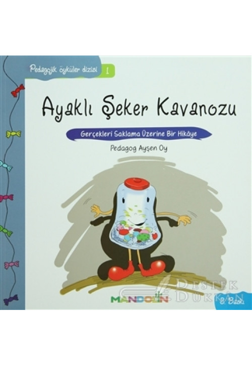 Pedagojik Öyküler: 1 - Ayaklı Şeker Kavanozu
