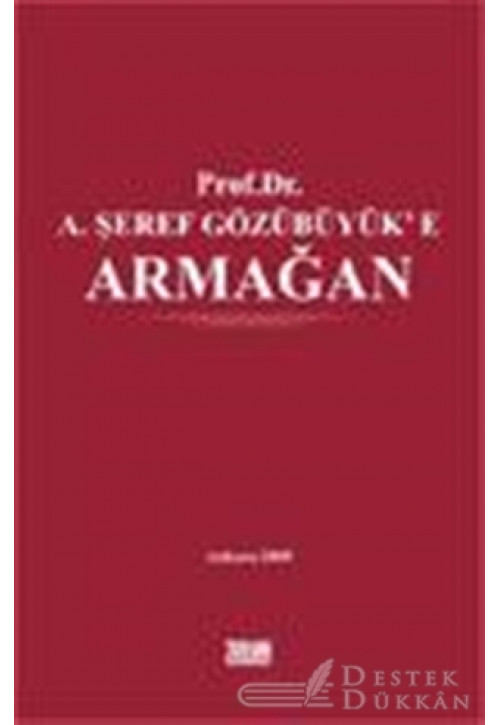 Prof. Dr. A. Şeref Gözübüyük'e Armağan