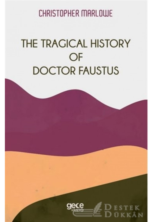 The Tragical History Of Doctor Faustus