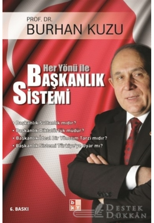 Her Yönü İle Başkanlık Sistemi