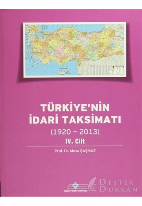Türkiye'nin İdari Taksimatı 4. Cilt (1920 - 2013)