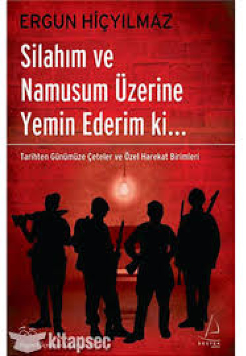 Silahım ve Namusum Üzerine Yemin Ederim Ki...
