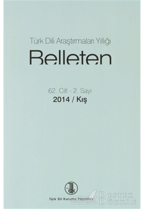 Türk Dili Araştırmaları Yıllığı - Belleten 62. Cilt - 2. Sayı 2014 / Kış