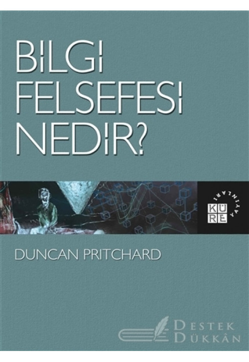 Bilgi Felsefesi Nedir?