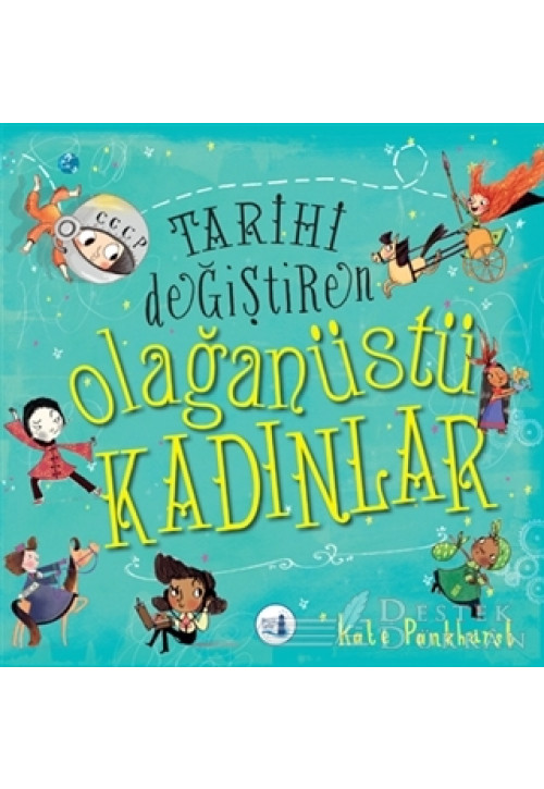 Tarihi Değiştiren Olağanüstü Kadınlar