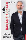 Azim İmkânsızlıktan Doğar
