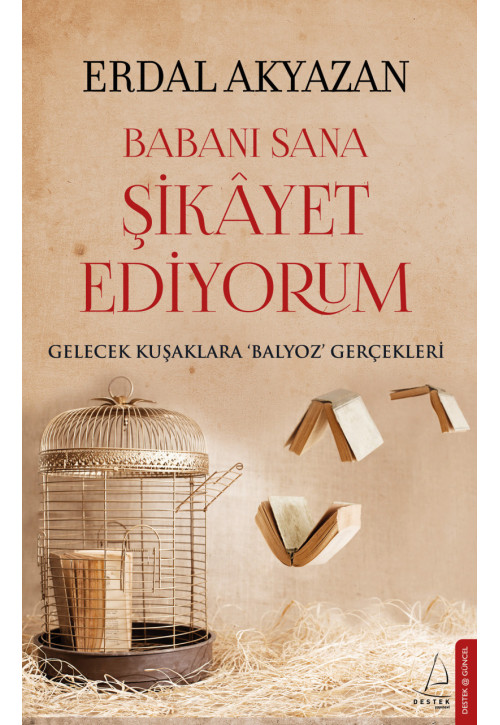 Babanı Sana Şikayet Ediyorum