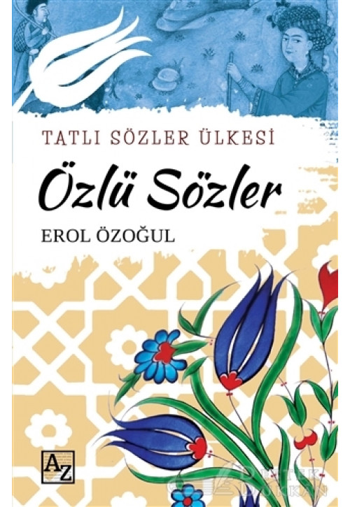 Özlü Sözler - Tatlı Sözler Ülkesi