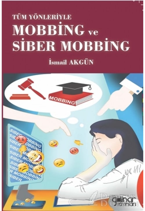 Tüm Yönleriyle Mobbing ve Siber Mobbing