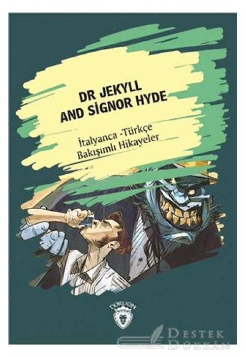 Dr Jekyll And Signor Hyde (dr Jekyll ve Bay Hyde) İtalyanca Türkçe Bakışımlı Hikayeler