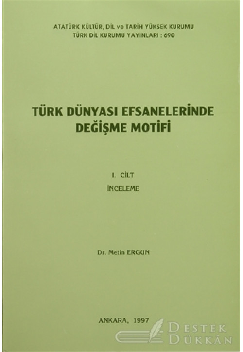 Türk Dünyası Efsanelerinde Değişme Motifi (2 Cilt)