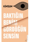 Baktığın Benim Gördüğün Sensin