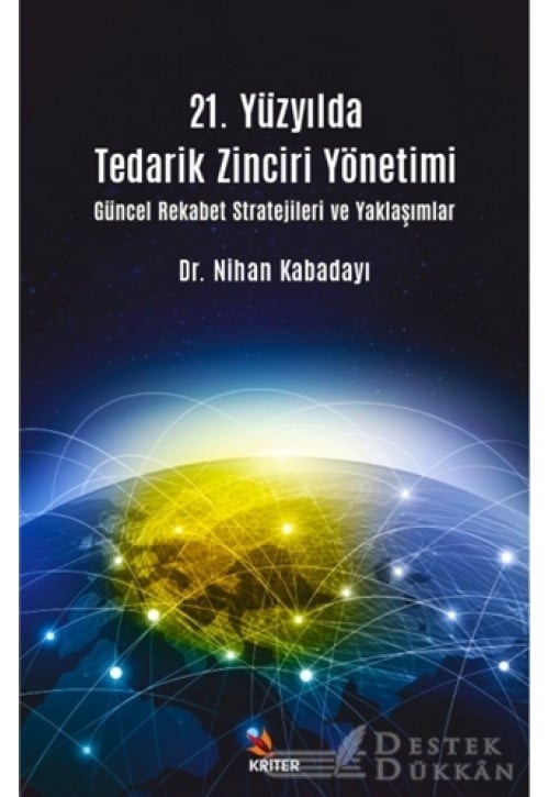 21. Yüzyılda Tedarik Zinciri Yönetimi