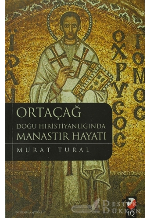 Ortaçağ Doğu Hıristiyanlığında Manastır Hayatı