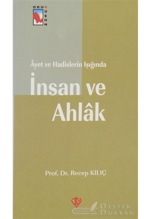 Ayet ve Hadislerin Işığında İnsan ve Ahlak