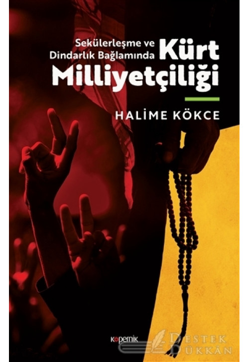 Sekülerleşme ve Dindarlık Bağlamında Kürt Milliyetçiliği