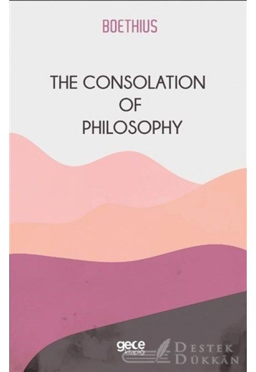 The Consolation Of Philosophy
