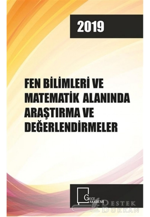 Fen Bilimleri ve Matematik Alanında Araştırma ve Derlemeler 2019