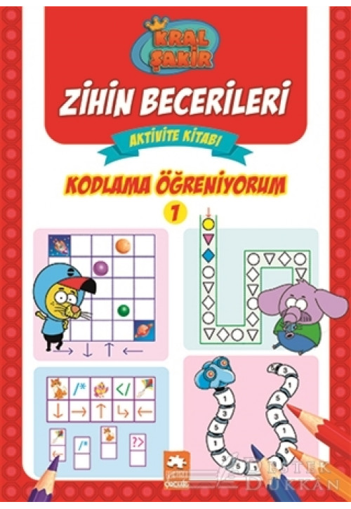 Kral Şakir Zihin Becerileri Aktivite Kitabı - Kodlama Öğreniyorum 1