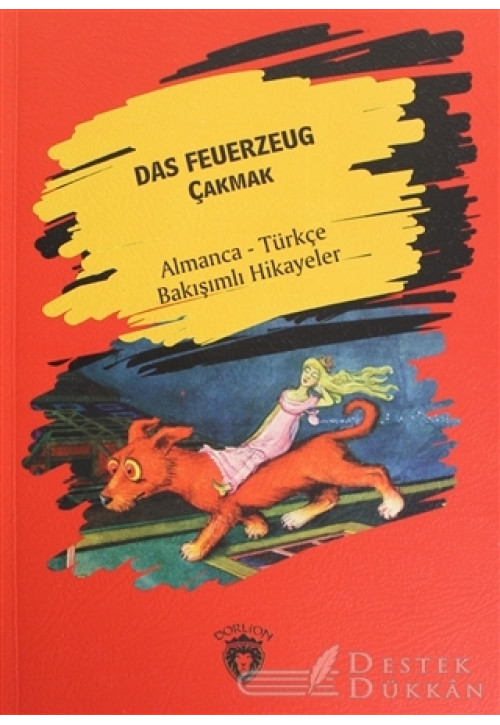 Das Feuerzeug (çakmak) - Almanca - Türkçe Bakışımlı Hikayeler
