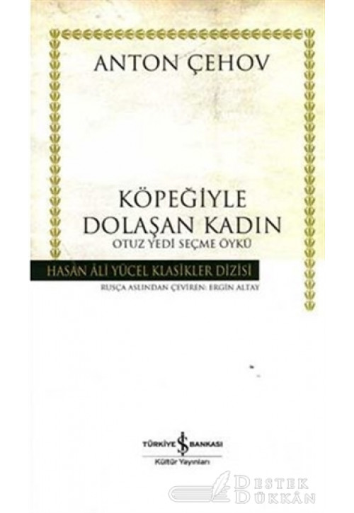 Köpeğiyle Dolaşan Kadın Otuz Yedi Seçme Öykü