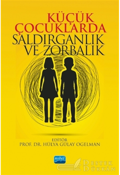 Küçük Çocuklarda Saldırganlık ve Zorbalık