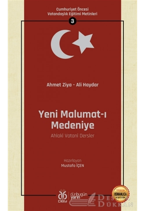 Yeni Malumat-ı Medeniye (ahlaki Vatani Dersler - Osmanlıca Aslıyla Birlikte)