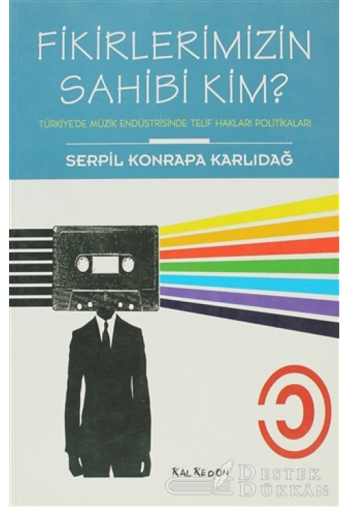 Fikirlerimizin Sahibi Kim?