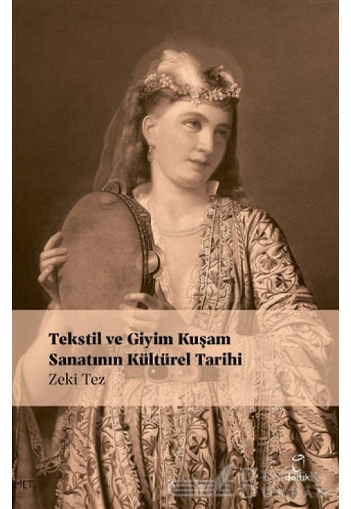 Tekstil ve Giyim Kuşamın Kültürel Tarihi