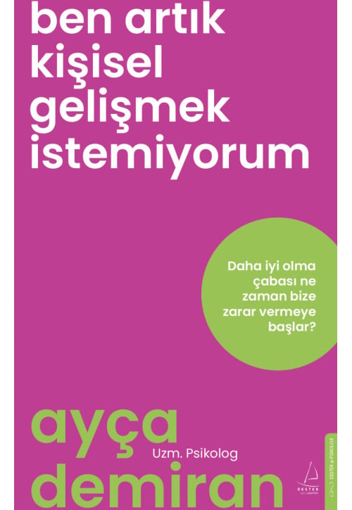 Ben Artık Kişisel Gelişmek İstemiyorum
