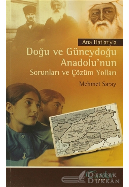 Ana Hatlarıyla Doğu ve Güneydoğu Anadolu’nun Sorunları ve Çözüm Yolları
