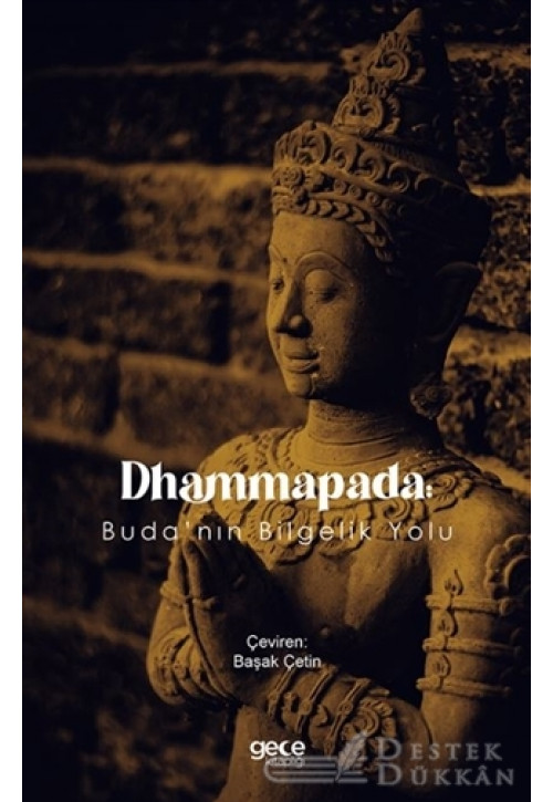 Dhammapada: Buda'nın Bilgelik Yolu