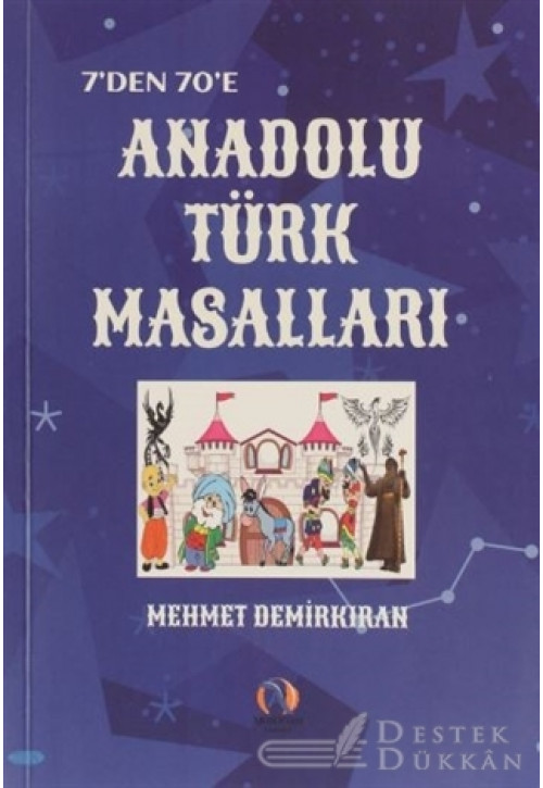 7'den 70'e Anadolu Türk Masalları