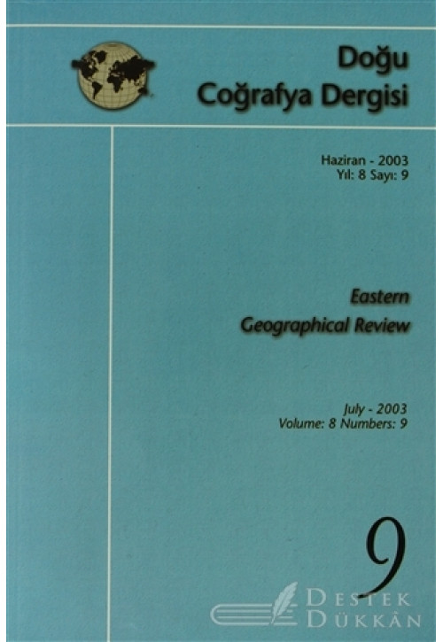 Doğu Coğrafya Dergisi Haziran - 2003 Yıl: 8 Sayı: 9 Eastern Geographical Review