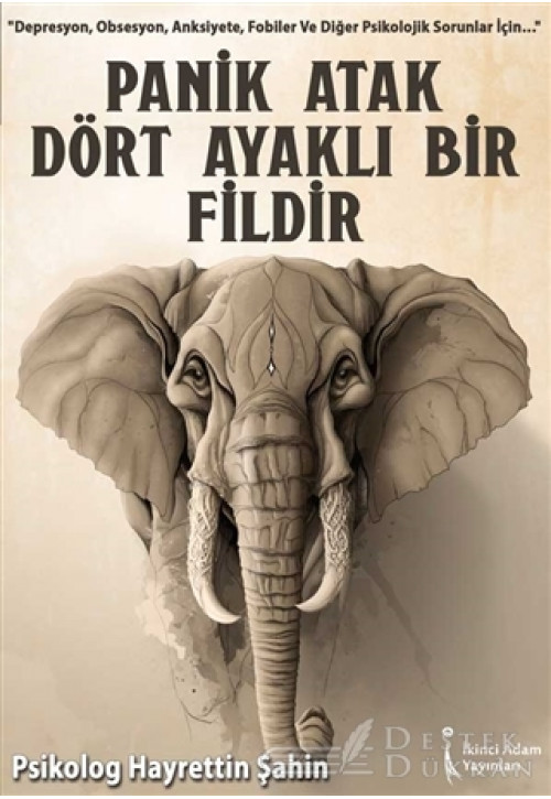 Panik Atak Dört Ayaklı Bir Fildir